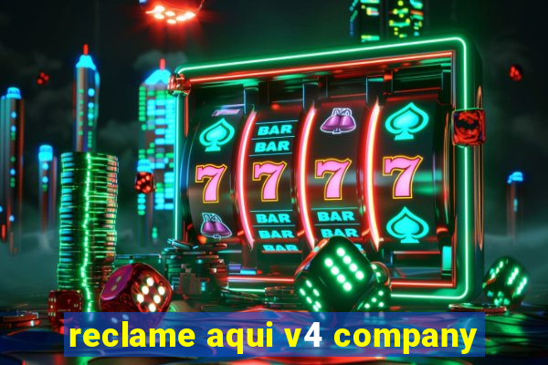 reclame aqui v4 company